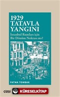 1929 Tatavla Yangını İstanbul Rumları için Bir Dönüm Noktası mı?