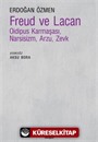 Freud ve Lacan Oidipus Karmaşası, Narsisizm, Arzu, Zevk