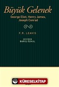 Büyük Gelenek George Eliot, Henry James, Joseph Conrad
