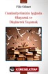 Cumhuriyetimizin Işığında Okuyarak ve Düşünerek Yaşamak