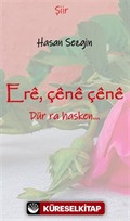 Erê, Çênê Çênê /Dür Ra Hasken...