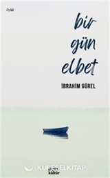 Bir Gün Elbet