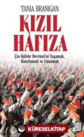 Kızıl Hafıza / Çin Kültür Devrimi'ni Yaşamak, Hatırlamak ve Unutmak