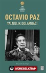 Yalnızlık Dolambacı / Meksika'da Yaşam ve Düşünce