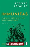 Immunitas / Yaşamın Korunması ve Olumsuzlanması