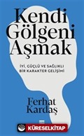 Kendi Gölgeni Aşmak