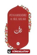 Peygamberimiz ve Aile Ahlakı