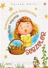 Babaannemin Bahçesinde Kimler Yaşıyor Sebzeler