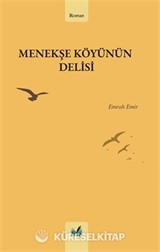 Menekşe Köyünün Delisi