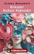 Kokular Ruhun Nefesidir