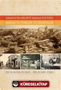 Osmanlı'da Birlikte Yaşama Kültürü: Maraş'ta Türkler ve Ermeniler