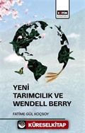 Yeni Tarımcılık ve Wendell Berry