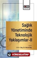 Sağlık Yönetiminde Teknolojik Yaklaşımlar II