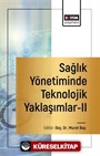Sağlık Yönetiminde Teknolojik Yaklaşımlar II