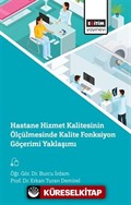 Hastane Hizmet Kalitesinin Ölçülmesinde Kalite Fonksiyon Göçerimi Yaklaşımı