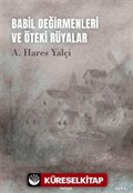 Babil Değirmenleri ve Öteki Rüyalar