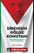 Direnişin Gölge Komutanı