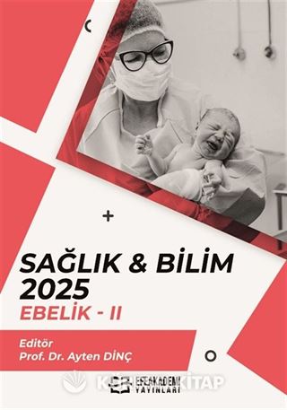 Sağlık - Bilim 2025: Ebelik II