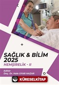 Sağlık - Bilim 2025: Hemşirelik II