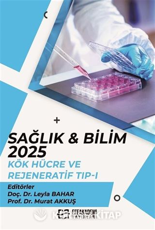 Sağlık - Bilim 2025: Kök Hücre ve Rejeneratif Tıp I