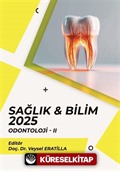 Sağlık - Bilim 2025: Odontoloji II