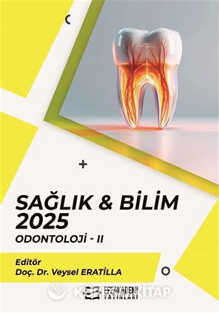 Sağlık - Bilim 2025: Odontoloji II