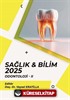 Sağlık - Bilim 2025: Odontoloji II