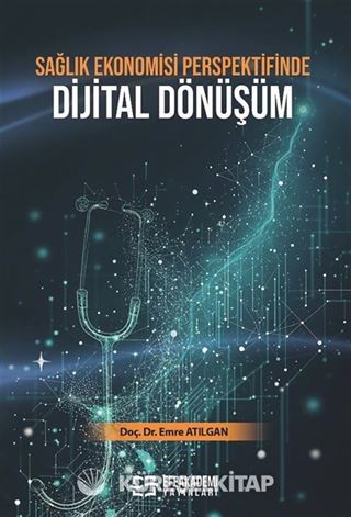 Sağlık Ekonomisi Perspektifinde Dijital Dönüşüm