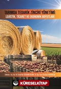 Tarımda Tedarik Zinciri Yönetimi: Lojistik, Ticaret ve Ekonomik Boyutları