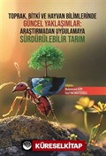 Toprak, Bitki ve Hayvan Bilimlerinde Güncel Yaklaşımlar: Araştırmadan Uygulamaya Sürdürülebilir Tarım