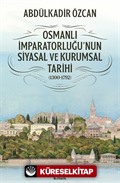 Osmanlı İmparatorluğu'nun Siyasal ve Kurumsal Tarihi (1300-1792)