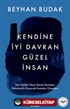 Kendine İyi Davran Güzel İnsan