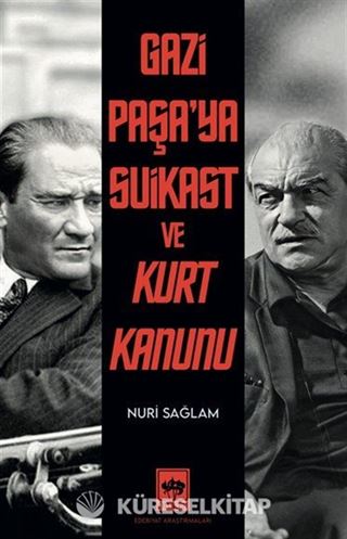 Gazi Paşa'ya Suikast ve Kurt Kanunu