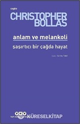 Anlam ve Melankoli