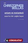 Anlam ve Melankoli