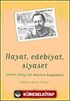 Hayat, Edebiyat, Siyaset: Ahmet Oktay ile Dünden Bugünden