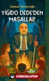 Yiğido Dede'den Masallar