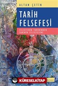 Tarih Felsefesi / Felsefenin Tarihinden Tarihin Felsefesine