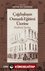 Çağdaşlaşan Osmanlı Eğitimi Üzerine Seçilmiş Yazılar