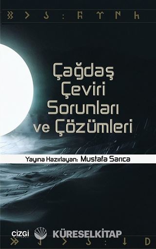 Çağdaş Çeviri Sorunları ve Çözümleri