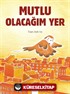 Mutlu Olacağım Yer
