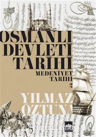 Osmanlı Devleti Tarihi 2 - Medeniyet Tarihi