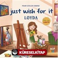 Just Wish For It Loyda
