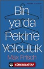 Bin ya da Pekin'e Yolculuk