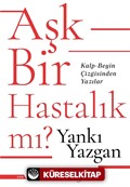 Aşk Bir Hastalık Mı?