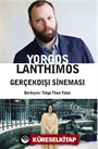 Yorgos Lanthimos  Gerçekdışı Sineması
