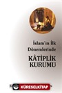 İslam'ın İlk Dönemlerinde Katiplik Kurumu
