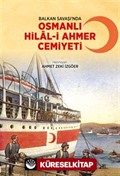 Balkan Savaşı'nda Osmanlı Hilal-i Ahmer Cemiyeti