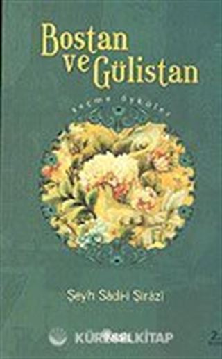 Bostan ve Gülistan: Seçme Öyküler