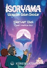 İsoryama / Uzaydan Gelen Dostlar